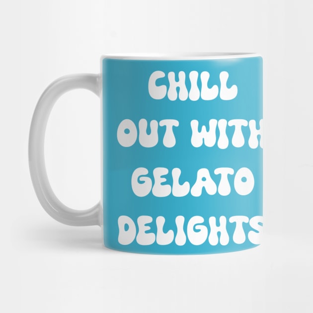 Chill Out with Gelato Delights for gelato lovers by Spaceboyishere